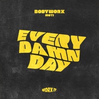 Every Damn Day - Single - BODYWORX & MOTi