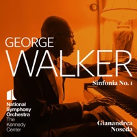 George Walker: Sinfonia No. 1 - Single - National Symphony Orchestra, Kennedy Center & Gianandrea Noseda