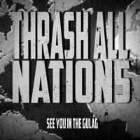See You In The Gulag - Single - Thrash All Nations