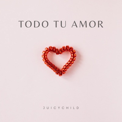 Todo Tu Amor - Single