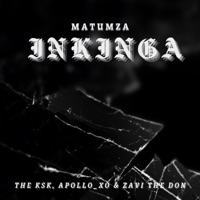 Inkinga (feat. The KSK, Apollo_xo & Zavi The Don) - Single - Matumza