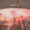 Save My Life (feat. Hané Diam Min Tekky) - Single