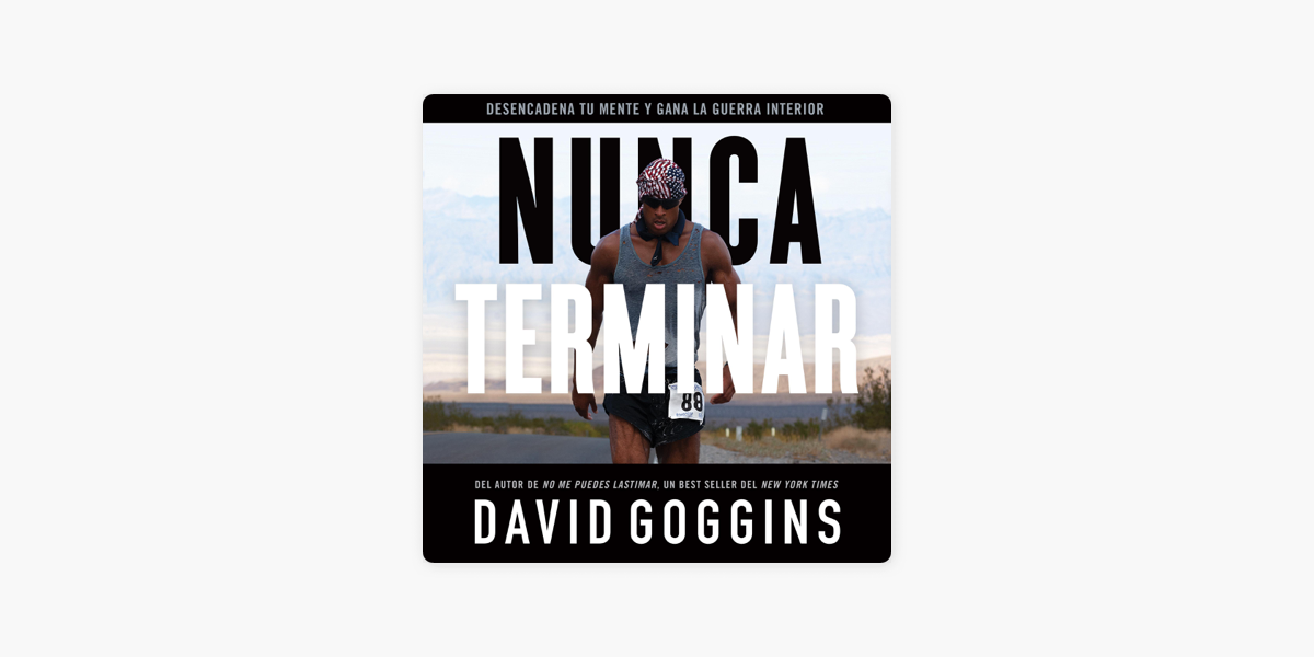 Nunca terminar by David Goggins - Audiobook 