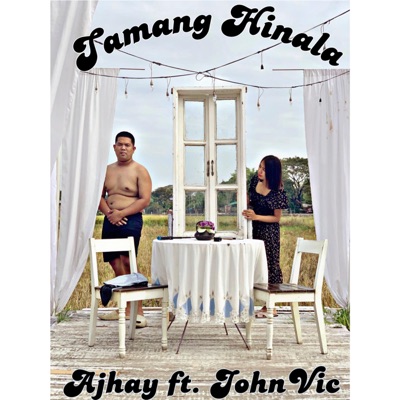 TAMANG HINALA (feat. Ajhay & JohnVic) - Single