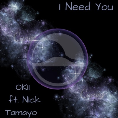 I Need You (feat. Nick Tamayo) - Single