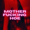 motherfucking hoe - Single