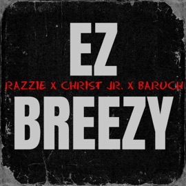 Ez Breezy Razzie, Christ Jr & Baruch