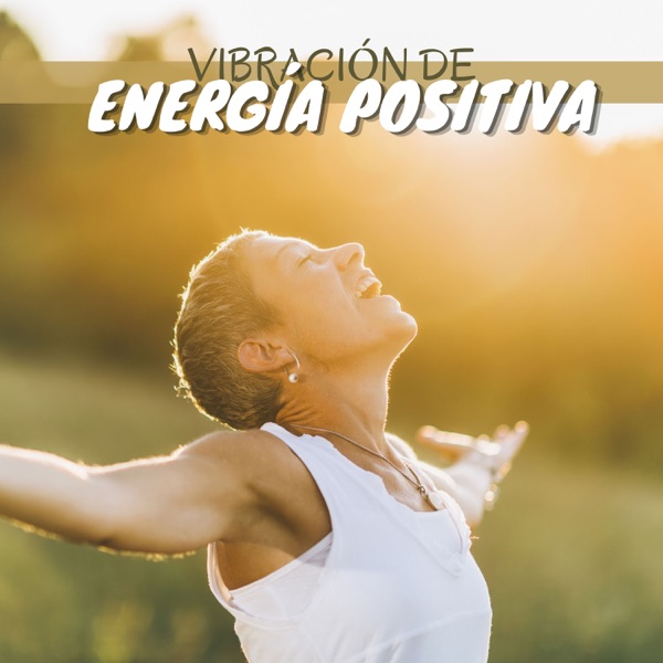 Vibración de Energía Positiva - Sonidos de Sanación Silenciosa y Música de Meditación Pacífica para el Equilibrio de Mente y Cuerpo