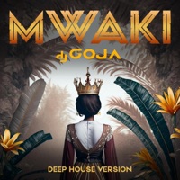 Mwaki (Deep House Version) - Single - DJ Goja
