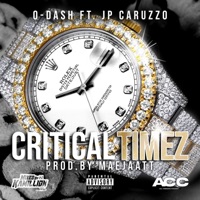 Critical Timez (feat. JP Caruzzo) - Single - O-Dash