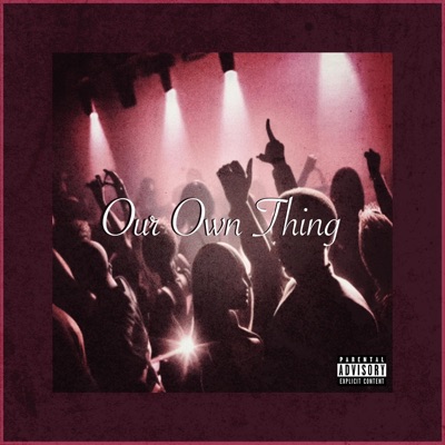 Our Own Thing - Single