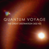 The Great Destination (432 Hz) - Quantum Voyage
