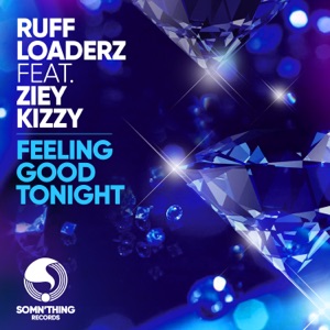 Feeling Good Tonight (feat. Ziey Kizzy) - Single