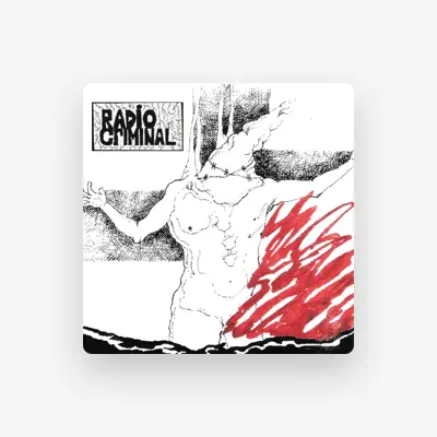 Listen to Radio Criminal, watch music videos, read bio, see tour dates & more!