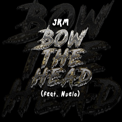 Bow The Head (feat. Nuelo) - Single
