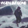 When IM Gone - Single