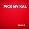 Pick My Kal - Bryt B lyrics