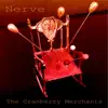 The Cranberry Merchants - Nerve