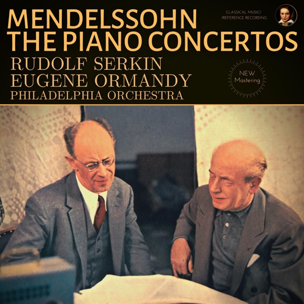 Mendelssohn: The Piano Concertos by Rudolf Serkin