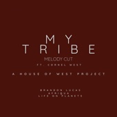 My Tribe (feat. Cornel West) [Melody Cut] artwork