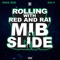 Rolling With Red And Rai MIB SLIDE - Mike Red & Rai P lyrics