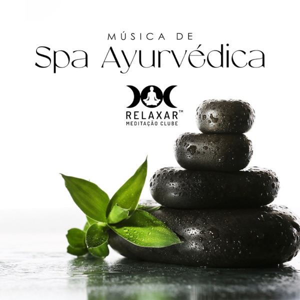 Música de Spa Ayurvédica: Purificar o eu Interior, Relaxe com Ayurveda, Rejuvenescimento Corpo e Mente