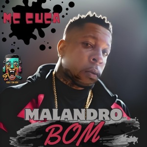 Malandro Bom (feat. CUCA MC)