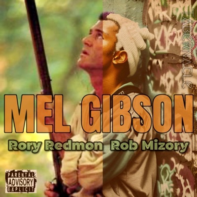 Mel Gibson (feat. Rob Mizory) - Single