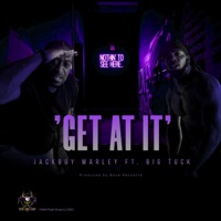 Get At It (feat. Big Tuck) - Single - Jackboy Marley