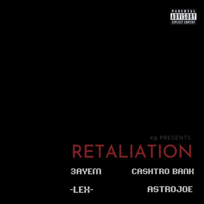RETALIATION (feat. Cashtro Bank, -LEX- & AstroJoe) - Single