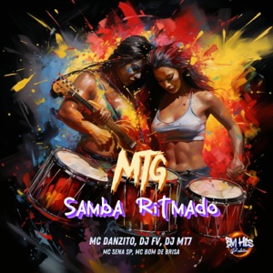 MTG Samba Ritmado (feat. MC SENA SP, Mc Bom De Brisa & BM HITS PRODUTORA)