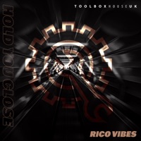 Hold You Close - Single - Rico Vibes