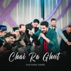 Chai Ra Ghut - Single