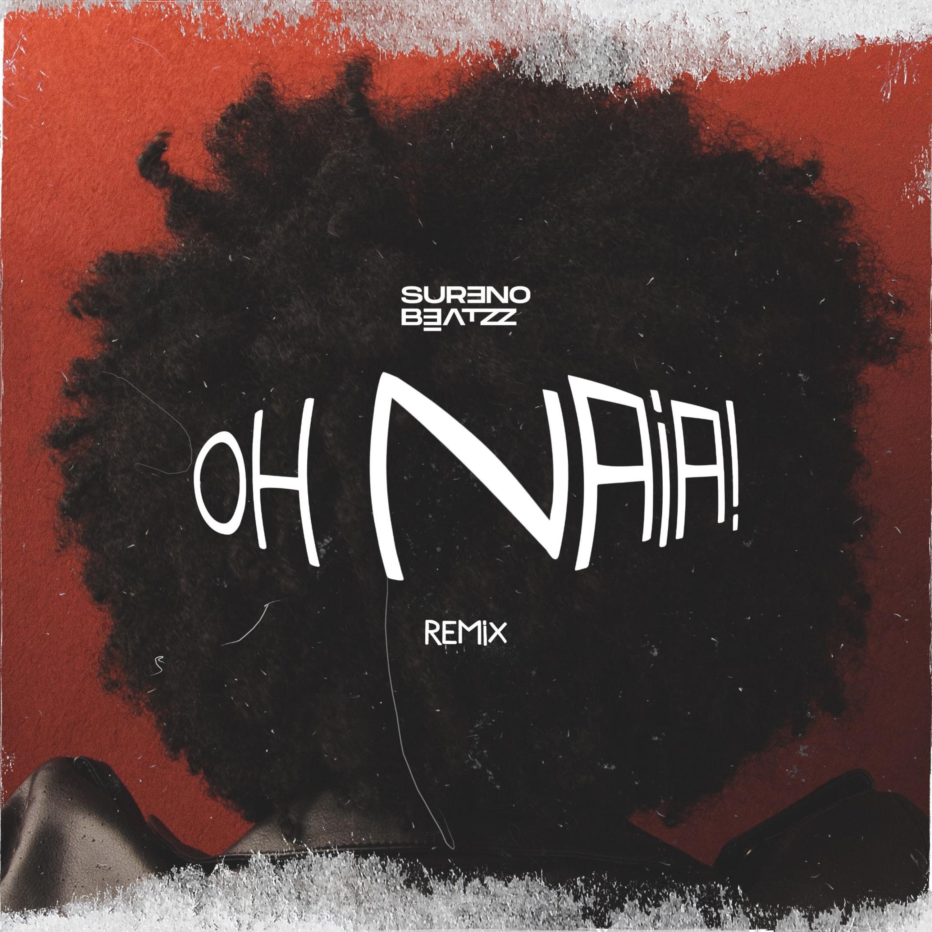 Oh Naia (Remix) - Single