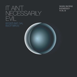 It Ain't Necessarily Evil (Mungolian Jetset Remix)