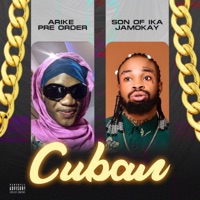 Cuban (feat. Arike Preorder) - Single - Son of Ika