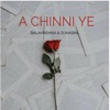 A Chinni Ye (feat. Gajanan Ade & Balaji Balu & Supriya) - Single