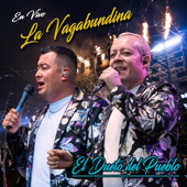 La Vagabundina (En Vivo) - El Dueto del Pueblo