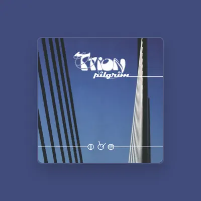 Listen to Trion, watch music videos, read bio, see tour dates & more!