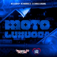 Moto Luxuosa - Single - Mc Elison SP, MC MARINHO ZS & DJ Charles Original