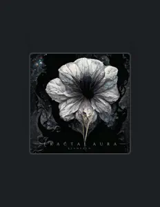 Ascolta Fractal Aura, guarda video musicali, leggi la biografia, vedi le date del tour & altro!