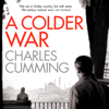 A Colder War - Charles Cumming