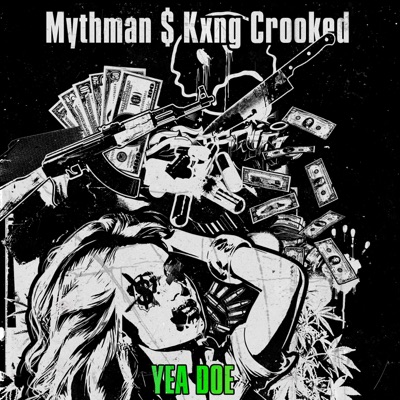 Yea Doe (feat. Kxng Crooked & Blackspit) - Single