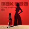 Makeba (Club Thrive Mix) - Enilder