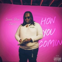 How You Comin - Single - Sosa Don Julio