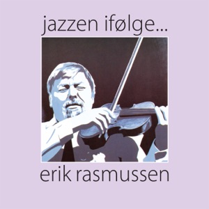 Jazzen ifølge ... Erik Rasmussen