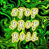 Stop, Drop, Roll - Single