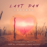 Last Day (feat. JaySMusic, Stones Moyo, Vieri & Shikamaru's Sweet Revenge) - Single - Sujamma
