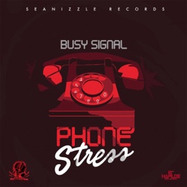 Phone Stress Busy Signal & Seanizzle