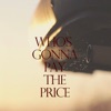Who's Gonna Pay the Price - Single
